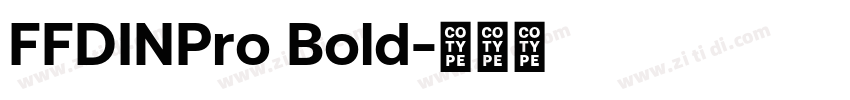 FFDINPro Bold字体转换